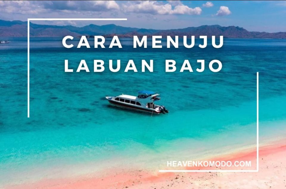 cara menuju labuan bajo