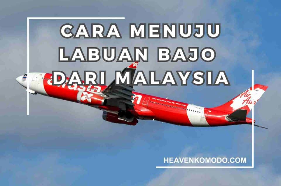 cara ke labuan bajo dari malaysia