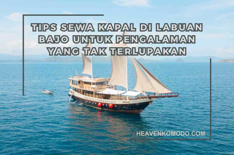sewa kapal labuan bajo