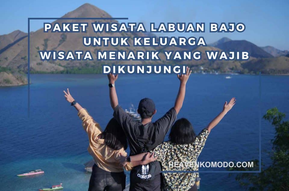 paket wisata labuan bajo