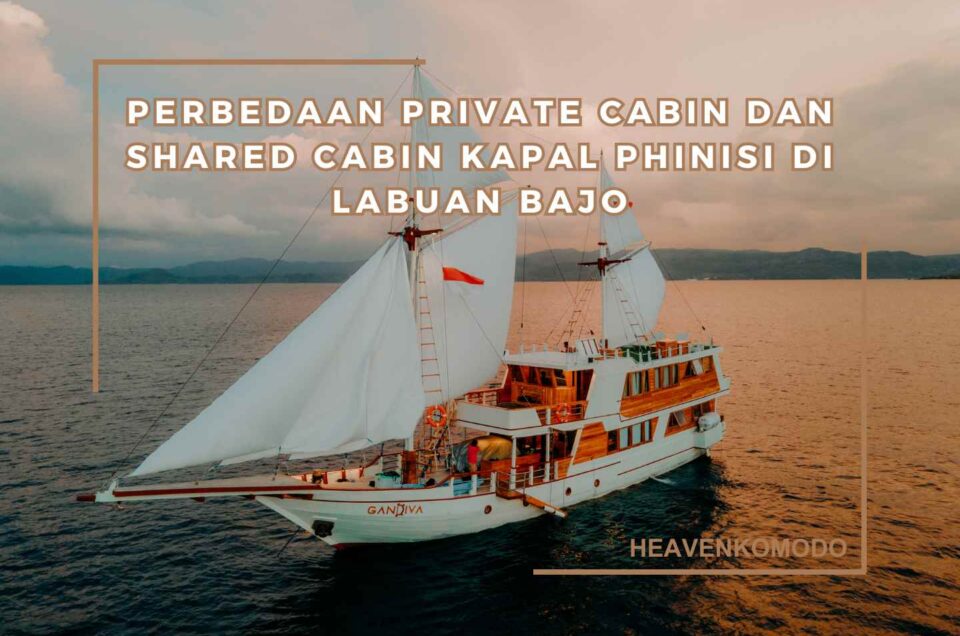 Perbedaan private cabin dan shared cabin kapal phinisi di Labuan Bajo